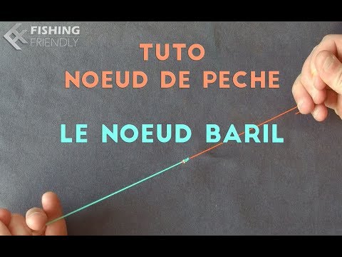 {★FishingFriendly★} ► TUTO - Noeud - Le noeud Baril